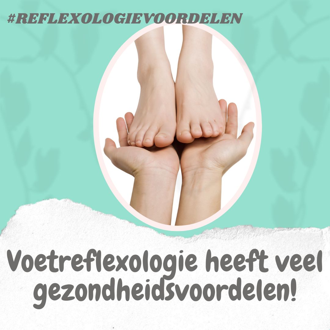 voetreflexologie heeft veel gezondheidsvoordelen