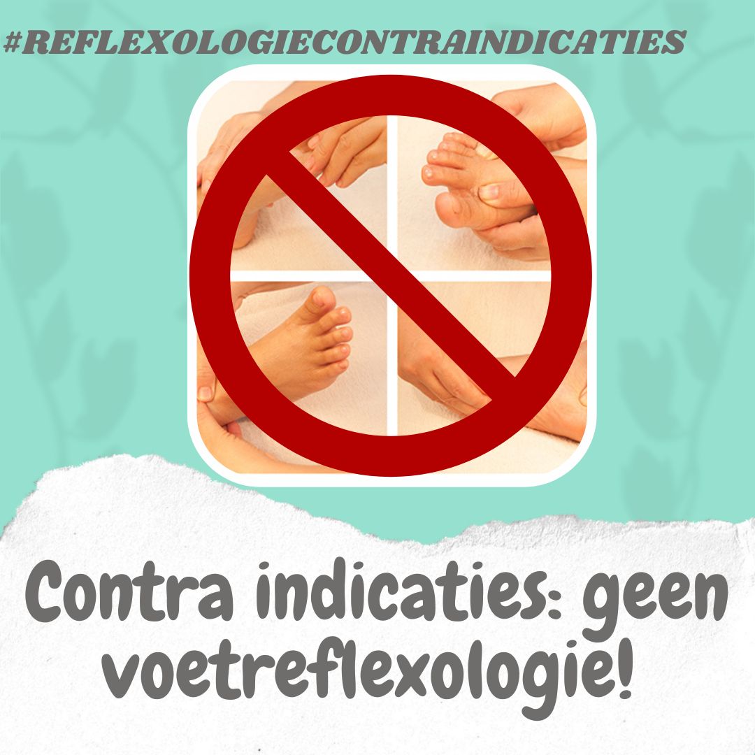 Contra indicaties: geen voetreflexologie